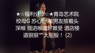 ⚫️⚫️极品反差嫩妹！可盐可甜推特巨乳肥臀清纯博主kimheezk订阅视图，露出紫薇啪啪调教，超级人形小母狗