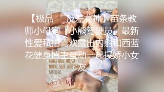 淫骚妹妹3P名场面！6小时激情操逼！各种姿势配合，前后夹击插嘴操逼，搞得小姐姐舒服了