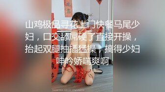   宾馆偷拍横扫全国外围女小哥微信约兼职豪乳健身女教练