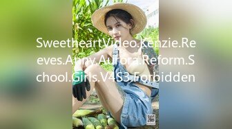 SweetheartVideo.Kenzie.Reeves.Anny.Aurora.Reform.School.Girls.V4S3.Forbidden