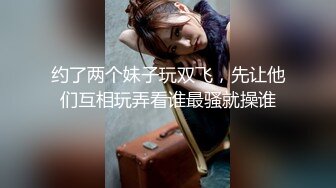 两个妹子双倍快乐双倍享受~~丰满充满诱惑~哥哥看了实在无法抵抗不住要射内内啦！