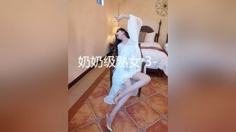 最新顶级女神！万人在线关注的OF极品乳神【冲田杏梨】私拍视图，豪乳大肥臀推油揉搓模拟被肏挑逗~要了命了~感觉又大了